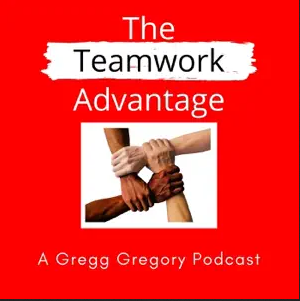 The Teamwork Advantage Podcast